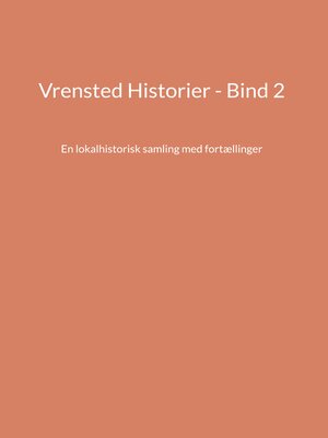 cover image of Vrensted Historier--Bind 2